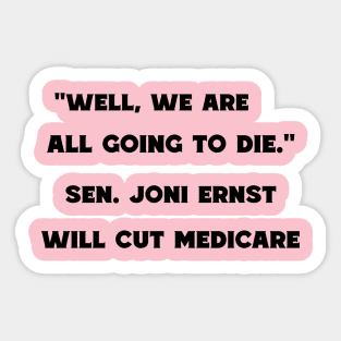 We are all going to die. Sticker